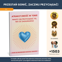 Stań się magnesem na sukces i miłość: Odkryj swoją wewnętrzną siłę + 3 BONUSY