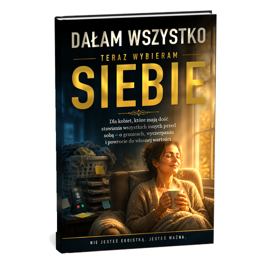 Dałam wszystko, teraz wybieram siebie