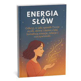 Energia Słów! Książka, która zmieni twój sposób myślenia – i twoją rzeczywistość! + BONUS