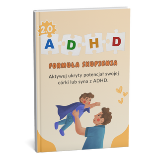 Najlepiej sprzedający się poradnik dla rodziców przedstawia INNOWACYJNE podejście, które pomaga dzieciom z ADHD stać się spokojniejszymi i bardziej skoncentrowanymi + 6 BONUSÓW!