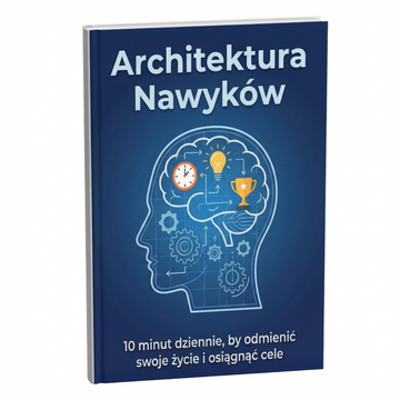 Plan Nawyków: 10 Minut na Pełną Zmianę Życia + BONUS